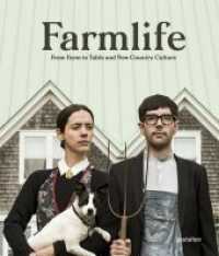 Farmlife : From Farm to Table and New Country Culture （2018. 256 S. 28 cm）