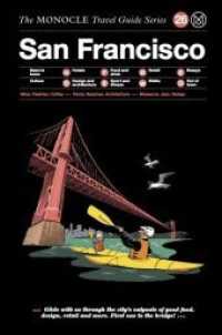 The Monocle Travel Guide to San Francisco (The Monocle Travel Guide Series .26) （2017. 148 S. 21 cm）