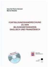 Fortbildungshandreichung zu den Bildungsstandards Englisch und Französisch （2011. 297 S. 24 cm）