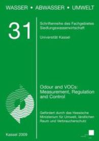 Odour and VOCs : Measurement, Regulation and Control (Wasser, Abwasser, Umwelt Bd.31) （2010. 303 S. 21 cm）