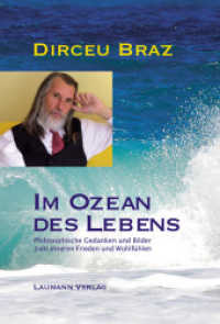 Im Ozean des Lebens : Philosophische Gedanken und Bilder zum inneren Frieden und Wohlfühlen （2010. 208 S. m. farb. Abb. 21 cm）