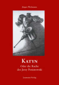 Katyn : Oder die Rache des Jerzy Poniatowski （2011. 242 S. 21 cm）