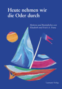 Heute nehmen wir die Oder durch : Heiteres und Besinnliches （2013. 52 S. m. Abb. u. Noten. 29.7 cm）