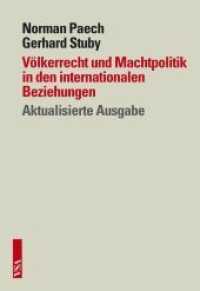 Völkerrecht und Machtpolitik in den internationalen Beziehungen : Aktualisierte Ausgabe （überarb. Aufl. 2013. 1056 S. 21 cm）