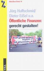 Öffentliche Finanzen: gerecht gestalten! : gerecht gestalten! (AttacBasis Texte 10) （2004. 96 S. m. Abb. 18 cm）