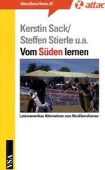 Vom Süden lernen : Lateinamerikas Alternativen zum Neoliberalismus (AttacBasis Texte 29) （2008. 96 S. 18 cm）