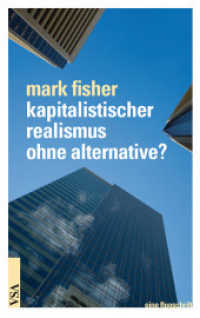kapitalistischer realismus ohne alternative? : eine flugschrift. eine flugschrift （2013. 120 S. 19 cm）