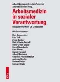 Arbeitsmedizin in sozialer Verantwortung : Festschrift für Prof. Dr. Gine Elsner （2011. 112 S. 21 cm）