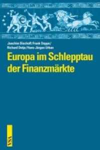 Europa im Schlepptau der Finanzmärkte （2011. 128 S. m. Abb. 21 cm）