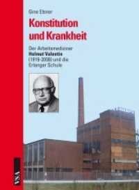 Konstitution und Krankheit : Der Arbeitsmediziner Helmut Valentin (1919-2008) und die Erlanger Schule （2011. 144 S. 21 cm）