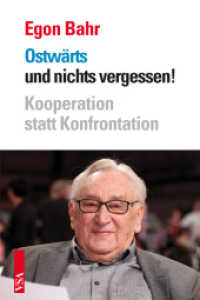 Ostwärts und nichts vergessen! : Kooperation statt Konfrontation （2012. 200 S. m. Abb. u. Fototaf. 21 cm）