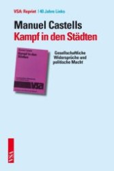 Kampf in den Städten : Gesellschaftliche Widersprüche und politische Macht (VSA: Reprint) （2012. 96 S.）