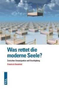 Was rettet die moderne Seele? : Zwischen Emanzipation und Erschöpfung （2012. 204 S. 21 cm）