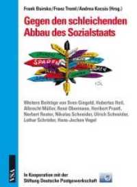 Gegen den schleichenden Abbau des Sozialstaats : Konsequenzen - Alternativen - Perspektiven （2012. 176 S.）