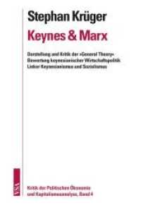 Keynes und Marx : Darstellung und Kritik der 'General Theory' Bewertung keynesianischer Wirtschaftspolitik Linker Keynesianismus und Sozialismus (Kritik der Politischen Ökonomie und Kapitalismusanalyse 4) （2012. 416 S. 21 cm）