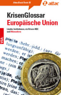 KrisenGlossar Europäische Union : Länder， Institutionen， ein Krisen-ABC und Alternativen | AttacBasisTexte 55. Hrsg.: Attac Deutschland (AttacBasis Texte 55)