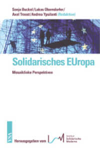 Solidarisches EUropa : Mosaiklinke Perspektiven. Eine Veröffentlichung des Instituts Solidarische Moderne （2013. 240 S. 21 cm）