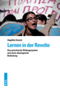 Lernen in der Revolte : Das griechische Bildungssystem und seine ideologische Bedeutung （2013. 144 S. 21 cm）