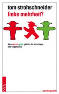 linke mehrheit? : über rot-grün-rot, politische bündnisse und hegemonie （2014. 96 S. 19 cm）
