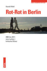 Rot-Rot in Berlin : 2002 bis 2011: eine (selbst-)kritische Bilanz （2016. 300 S. 21 cm）