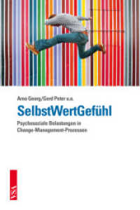 SelbstWertGefühl : Psychosoziale Belastungen in Change-Management-Prozessen （2016. 224 S. 21 cm）