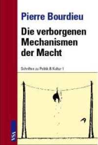 Die verborgenen Mechanismen der Macht (Schriften zu Politik und Kultur 1) （Nachdr. d. Aufl. v. 1992. 2015. 176 S. 24 cm）