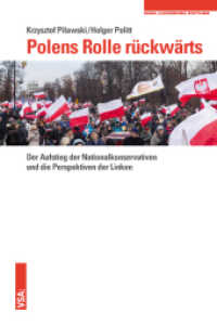 Polens Rolle rückwärts : Der Aufstieg der Nationalikonservativen und die Perspektiven der Linken （2016. 176 S. 21 cm）