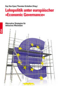 Lohnpolitik unter europäischer "Economic Governance" : Alternative Strategien für inklusives Wachstum （2016. 328 S. 21 cm）