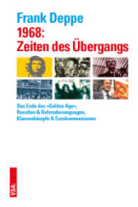 1968: Zeiten des Übergangs : Das Ende des "Golden Age", Revolten & Reformbewegungen, Klassenkämpfe & Eurokommunismus （2018. 144 S. 21 cm）
