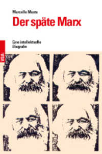 Der späte Marx : Eine intellektuelle Biografie der Jahre 1881 bis 1883 （2018. 144 S. 21 cm）