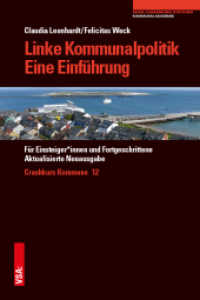 Linke Kommunalpolitik - Eine Einführung : Für Einsteigerinnen und Fortgeschrittene (Crashkurs Kommune 12) （2018. 104 S. 21 cm）