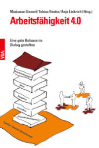 Betriebliches Eingliederungsmanagement 4.0 : Ein kreativer Suchprozess: heute & morgen （2018. 224 S. 21 cm）