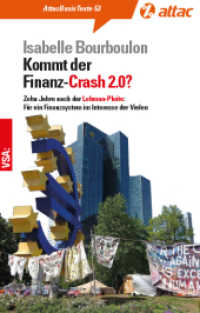 Kommt der Finanz-Crash 2.0? : Zehn Jahre nach der Lehman Pleite: Trends - Risiken - Alternativen (AttacBasis Texte 53) （2018. 80 S. 18 cm）