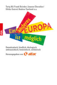 Ein anderes Europa ist möglich : Demokratisch, friedlich, ökologisch, antirassistisch, feministisch, solidarisch （2019. 240 S. 21 cm）