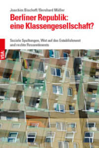 Berliner Republik: eine Klassengesellschaft? : Soziale Spaltungen, Wut auf das Establishment und rechte Ressentiments （2019. 144 S. 21 cm）
