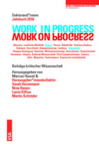 Work in Progress. Work on Progress : Beiträge kritischer Wissenschaft (Doktorand_innen-Jahrbuch der Rosa-Luxemburg-Stiftung 7) （2018. 300 S. 21 cm）