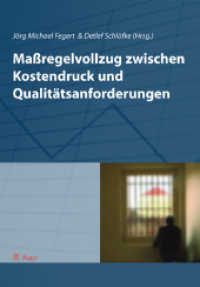 Maßregelvollzug zwischen Kostendruck und Qualitätsanforderungen （2010. 268 S. 23 cm）