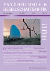 Psychologie & Gesellschaftskritik. 34. Jg. Nr.136 Hilfe! H.4/2010 （2010. 120 S. 21 cm）