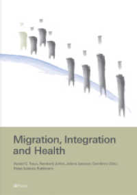 Migration, Integration and Health （2010. 368 S. 24 cm）