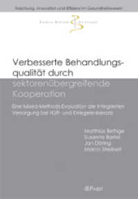 Verbesserte Behandlungsqualität durch sektorenübergreifende Kooperation : Eine Mixed-Methods-Evaluation der Integrierten Versorgung bei Hüft- und Kniegelenkersatz (Forschung, Innovation und Effizienz im Gesundheitswesen 4) （2010. 176 S. 21 cm）