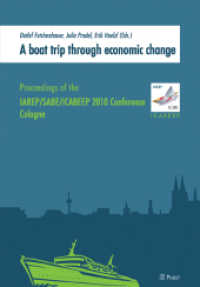A boat trip through economic change : Proceedings of the IAREP/SABE/ICABEEP 2010 Conference, Cologne （2010. 356 p. 23 cm）