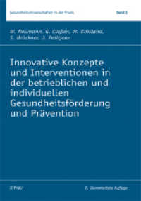 Innovative Konzepte und Interventionen in der betrieblichen und individuellen Gesundheitsförderung und Prävention (Gesundheitswissenschaften in der Praxis Bd.3) （2., überarb. Aufl. 2010. 208 S. 24 cm）
