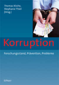 Korruption : Forschungsstand, Prävention, Probleme （2011. 540 S. 21 cm）