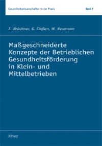 Maßgeschneiderte Konzepte der Betrieblichen Gesundheitsförderung in Klein- und Mittelbetrieben （2011. 244 S. 24 cm）
