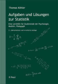 Aufgaben und Lösungen zur Statistik : Eine Lernhilfe für Studierende der Psychologie, Medizin, Pädagogik （2., überarb. u. erw. Aufl. 2011. 123 S. 21 cm）