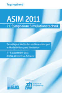 ASIM 2011 - 21. Symposium Simulationstechnik : Grundlagen, Methoden und Anwendungen in Modellbildung und Simulation. Deutsch/Englisch （2011. 84 S. 21 cm）