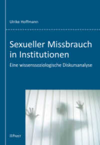 Sexueller Missbrauch in Institutionen : Eine wissenssoziologische Diskursanalyse （2011. 160 S. 21 cm）