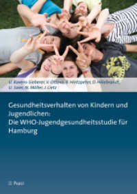 Gesundheitsverhalten von Kindern und Jugendlichen: Die WHO-Jugendgesundheitsstudie für Hamburg （1. Aufl. 2012. 180 S. 24 cm）