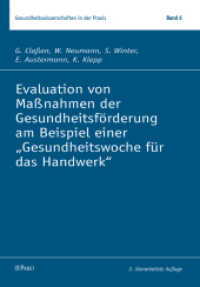 Evaluation von Maßnahmen der Gesundheitsförderung am Beispiel einer "Gesundheitswoche für das Handwerk" （2. Aufl. 2012. 136 S. 24 cm）