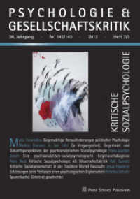 Psychologie & Gesellschaftskritik. 36. Jg. Nr.142/143 Kritische Sozialpsychologie : H.2/3-2012 （1. Aufl. 2012. 168 S. 21 cm）